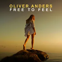 Oliver Anders — Free To Feel (Extended Mix) — обложка