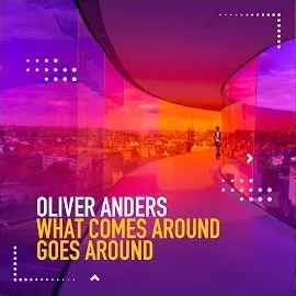 Oliver Anders — What Comes Around Goes Around (Limelight Mix) — обложка